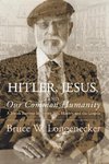 Hitler, Jesus, and Our Common Humanity