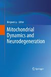 Mitochondrial Dynamics and Neurodegeneration