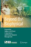 Beyond the Biophysical