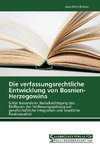 Die verfassungsrechtliche Entwicklung von Bosnien-Herzegowina