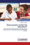 Does poverty matter for education?