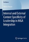 Internal and External Context Specificity of Leadership in M&A Integration