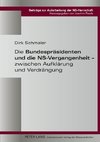 Die Bundespräsidenten und die NS-Vergangenheit - zwischen Aufklärung und Verdrängung