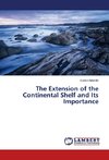 The Extension of the Continental Shelf and Its Importance