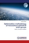 Optimization methodology of hierarchical control of orbit groups