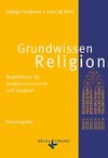 Grundwissen Religion. Neuausgabe