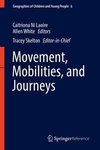 Movement, Mobilities and Journeys