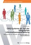 CAQ-Systeme als Teil der integrierten Informationsverarbeitung