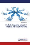 Packet dropping attack in Mobile Ad-hoc Networks