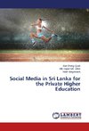 Social Media in Sri Lanka for the Private Higher Education