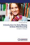 Introduction to Data Mining & Data Warehousing