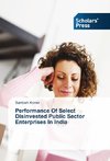 Performance Of Select Disinvested Public Sector Enterprises In India