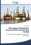 The Impact of Economic Crisis on Ports in Post Crisis Period