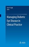 Managing Diabetic Eye Disease in Clinical Practice