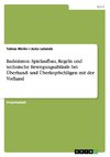 Badminton. Spielaufbau, Regeln und technische Bewegungsabläufe bei Überhand- und Überkopfschlägen mit der Vorhand