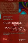 Questioning the Foundations of Physics