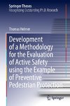 Development of a Methodology for the Evaluation of Active Safety using the Example of Preventive Pedestrian Protection