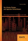 Von blinden Flecken und logischen Fehlschlüssen: Die konstruktivistische Pädagogik in der Kritik