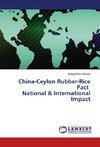 China-Ceylon Rubber-Rice Pact National & International Impact