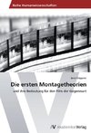 Die ersten Montagetheorien