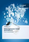 Heterogeneous Cloud Architecture