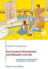 Das Praxisbuch: Mitentscheiden und Mithandeln in der Kita