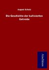 Die Geschichte der kultivierten Getreide