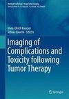 Imaging of Complications and Toxicity following Tumor Therapy