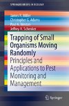 Trapping of Small Organisms Moving Randomly