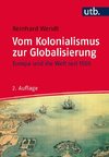 Vom Kolonialismus zur Globalisierung