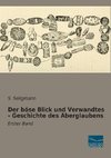 Der böse Blick und Verwandtes - Geschichte des Aberglaubens