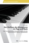 Der Einfluss des Bluespiano im Pop und Rock