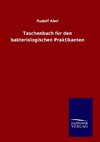 Taschenbuch für den bakteriologischen Praktikanten