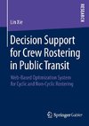 Decision Support for Crew Rostering in Public Transit