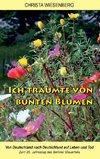 Ich träumte von bunten Blumen