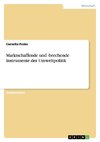 Marktschaffende und -brechende Instrumente der Umweltpolitik