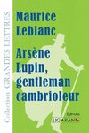 Arsène Lupin, gentleman cambrioleur  (grands caractères)