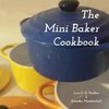 The Mini Baker Cookbook