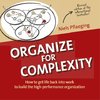 Organize for Complexity