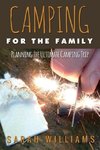 Camping for the Family Planning the Ultimate Camping Trip