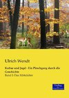 Kultur und Jagd - Ein Pirschgang durch die Geschichte