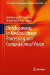 Developments in Medical Image Processing and Computational Vision