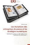 Les mutations des entreprises de presse et les stratégies numériques