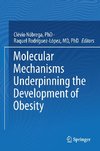 Molecular Mechanisms Underpinning the Development of Obesity