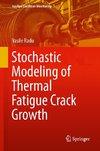 Stochastic Modeling of Thermal Fatigue Crack Growth