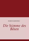 Die Stimme des Bösen