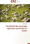 Durabilité des ouvrages agricoles construits en béton