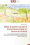 Libye: la guerre vue par la presse économique en France et en Italie