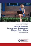 Small & Medium Enterprises, Selection of Market Entry Mode