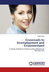 Crossroads to Unemployment and Empowerment